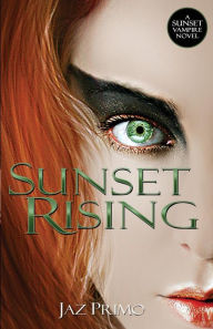 Title: Sunset Rising, Author: Jaz Primo