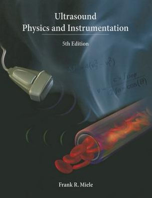 Ultrasound Physics and Instrumentation / Edition 5