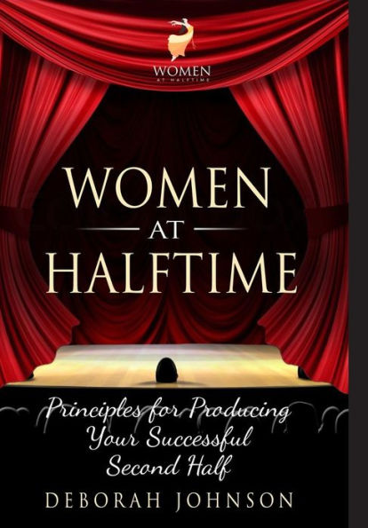 Women at Halftime: Principles for Producing Your Successful Second Half