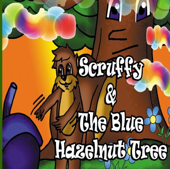 Scruffy And The Blue Hazelnut Tree
