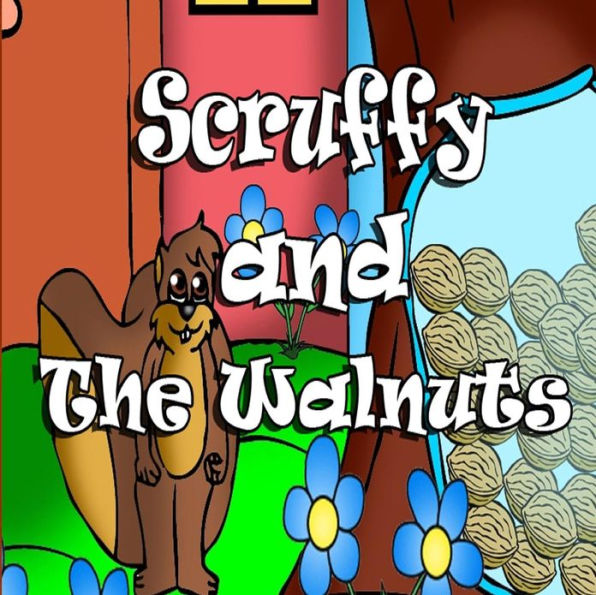 Scruffy And The Walnuts