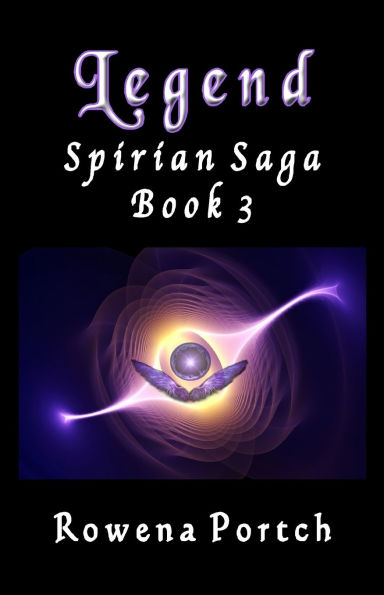 Legend: Spirian Saga Book 3