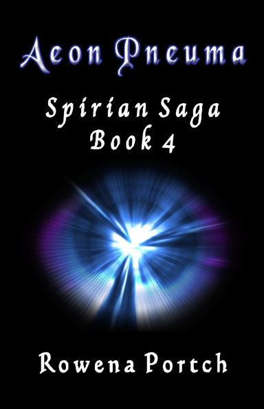 Aeon Pneuma: Spirian Saga Book 4