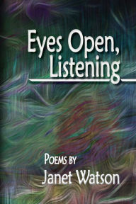 Title: Eyes Open, Listening, Author: Janet Watson