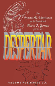 Title: Despertar, Author: Felix A Gomez