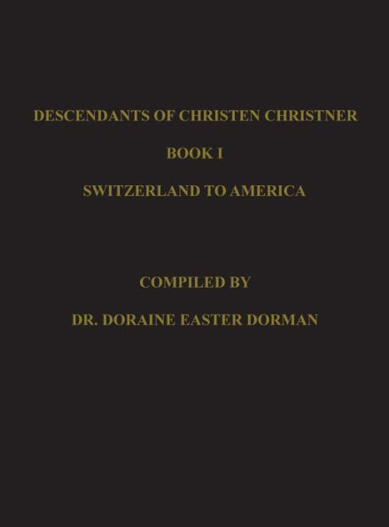 DESCENDANTS OF CHRISTEN CHRISTNER