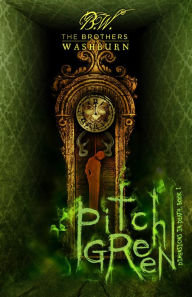 Title: Pitch Green, Author: The Brothers Washburn