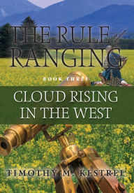 Title: Cloud Rising in the West, Author: Timothy M Kestrel