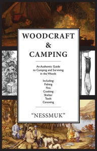 Title: Woodcraft and Camping: A Camping and Survival Guide, Author: George Washington Sears