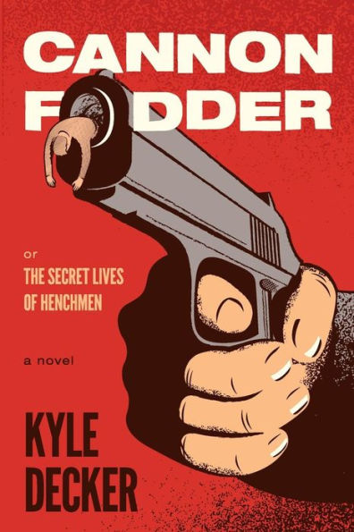 Cannon Fodder: The Secret Lives of Henchmen