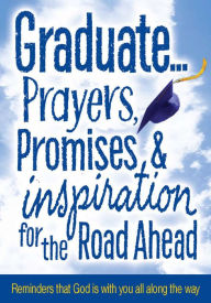 Title: Graduate?Prayers, Promises & Inspiration for the Road Ahead, Author: Product Concept Mfg.