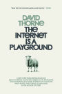 The Internet is a Playground
