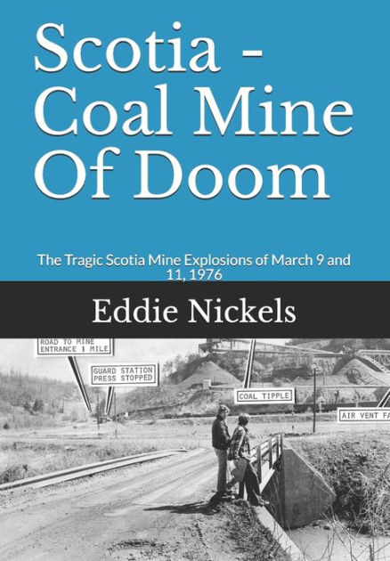 Scotia - Coal Mine Of Doom: The Tragic Scotia Mine Explosions of March ...