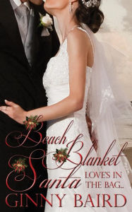 Title: Beach Blanket Santa, Author: Ginny Baird