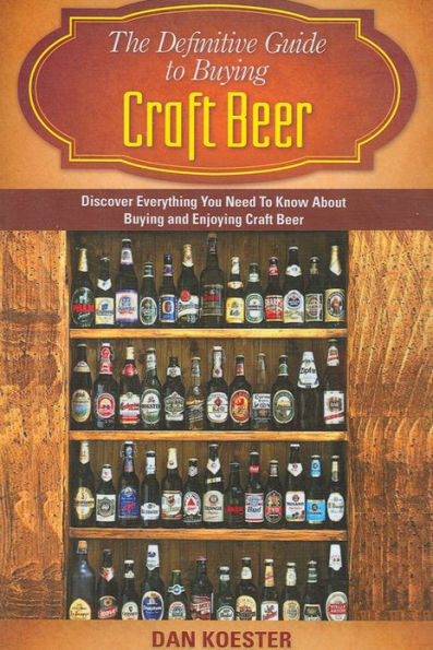 The Definitive Guide to Buying Craft Beer