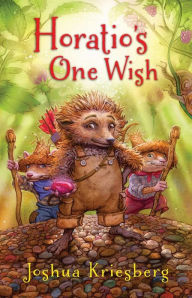 Title: Horatio's One Wish, Author: Joshua Kriesberg