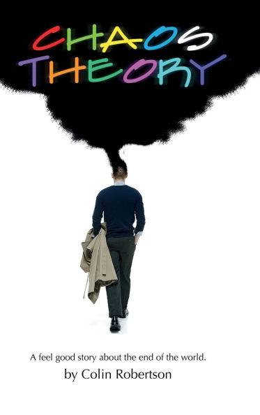 Chaos Theory: A feel good story about the end of the world.