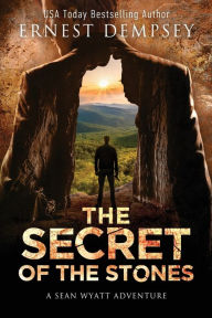 Title: The Secret of the Stones, Author: Ernest Dempsey