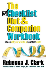 Title: The Checklist Diet Companion Workbook, Author: Rebecca J Clark