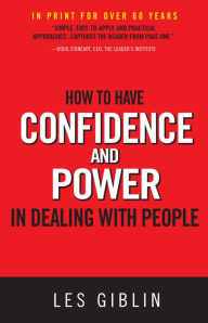 Title: How to Have Confidence and Power in Dealing with People, Author: Les Giblin