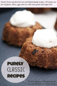 Title: Purely Classic Recipes, Author: Lori Morris