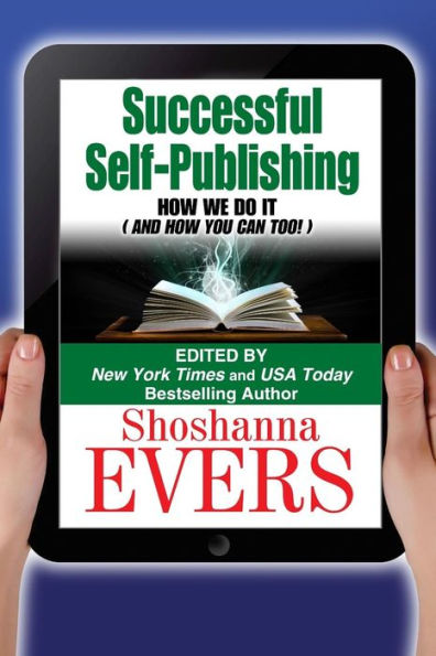 Successful Self-Publishing: How We Do It (And You Can Too)