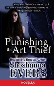 Title: Punishing the Art Thief, Author: Shoshanna Evers