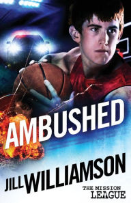 Title: Ambushed: Mini Mission 2.5 (The Mission League), Author: Jill Williamson