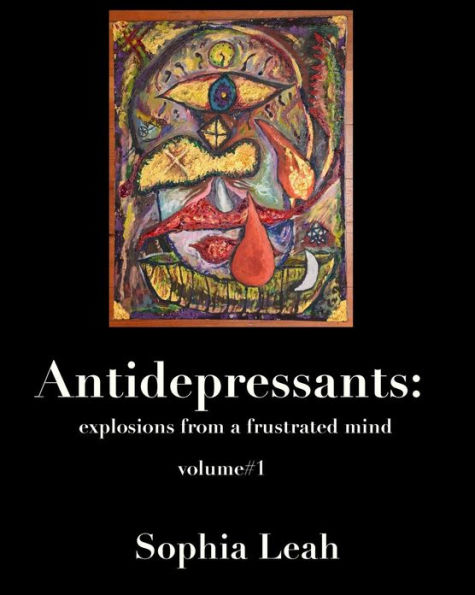 Antidepressants: explosions from a frustrated mind: Antidepressants: explosions from a frustrated mind