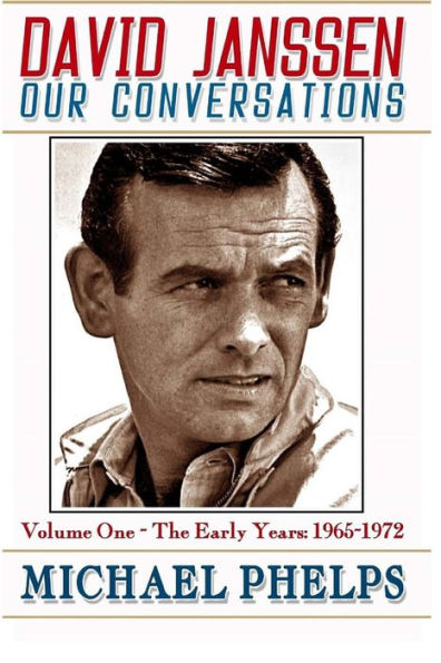 DAVID JANSSEN - Our Conversations: The Early Years (1965-1972)