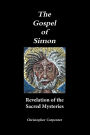 The Gospel of Simon: Revelation of the Sacred Mysteries