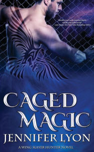 Title: Caged Magic, Author: Jennifer Lyon