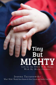 Title: Tiny But Mighty, Author: Joanna Taczanowsky