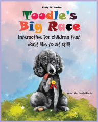 Title: Toodle's Big Race: Interactive for children that don't like to sit still!, Author: Cindy M Jusino