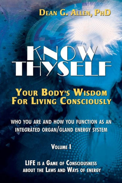 Know Thyself: Your Body's Wisdom for Living Consciously