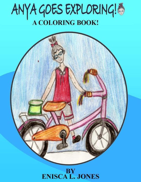 Anya Goes Exploring: A coloring book