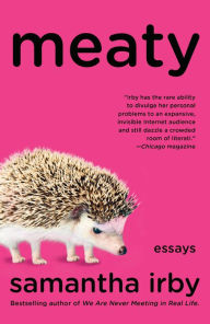 Title: Meaty: Essays, Author: Samantha Irby