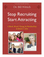 Stop Recruiting / Start Attracting: A Book About Change & Membership in Rotary Clubs