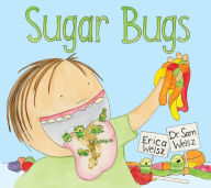 Title: Sugar Bugs, Author: Sam Weisz