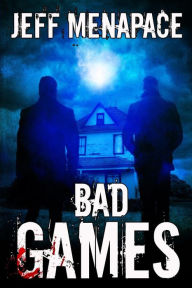 Title: Bad Games, Author: Jeff Menapace