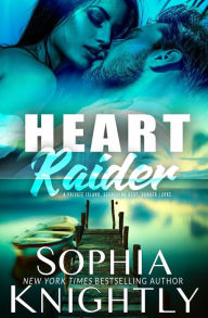 Title: Heart Raider, Author: Sophia Knightly