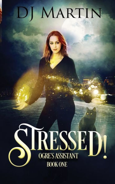 Stressed!: Ogre's Assistant Book One