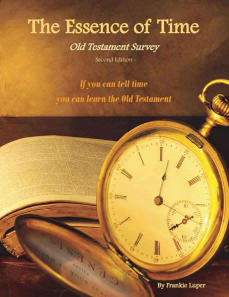 The Essence of Time: Old Testament Survey