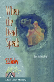 Title: When the Dead Speak, Author: S D Tooley
