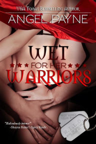 Title: Wet For Her Warriors, Author: Angel Payne