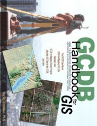 GCDB Handbook: Using the Geographic Coordinate Database as a Resource in a Geographic Information System