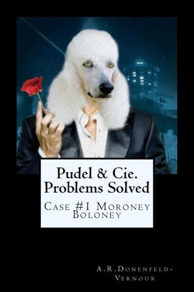 Pudel & Cie. Problems Solved: Case #1: Moroney Baloney