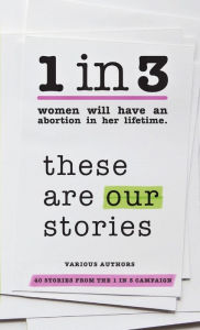 Title: 1 in 3: These Are Our Stories, Author: Various Authors