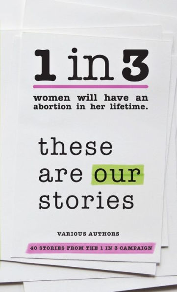 1 in 3: These Are Our Stories