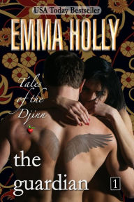 Title: Tales of the Djinn: The Guardian, Author: Emma Holly